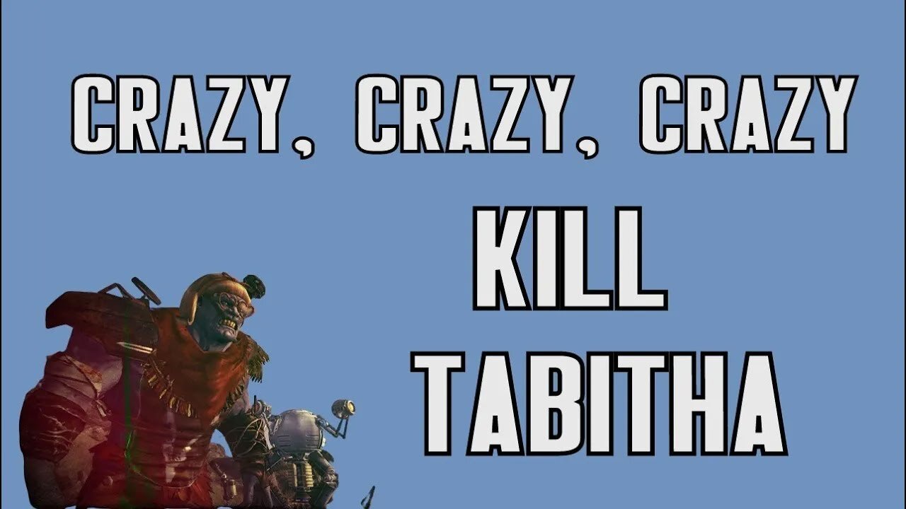 Fallout New Vegas How To Do Quest Crazy Crazy Crazy with Killing Tabitha