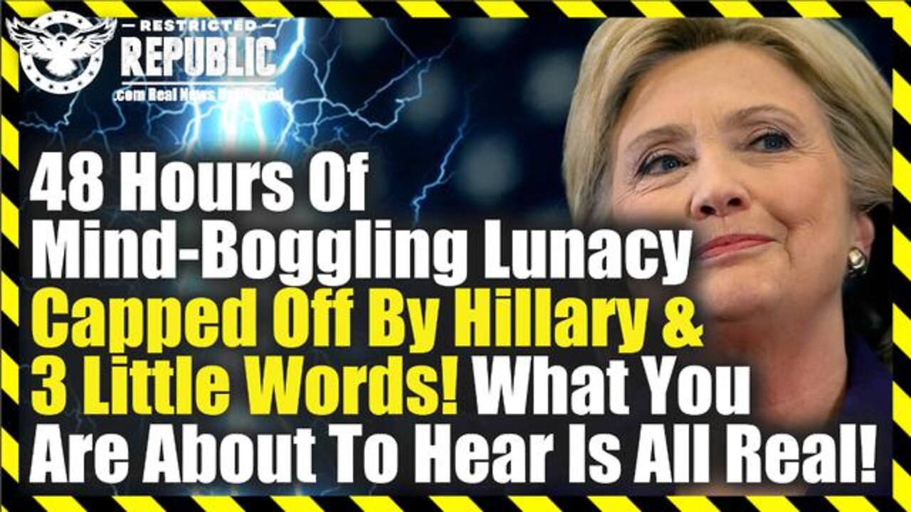 BREAKING NEWS 04/05/2022 - 48 HOURS OF HILLARY