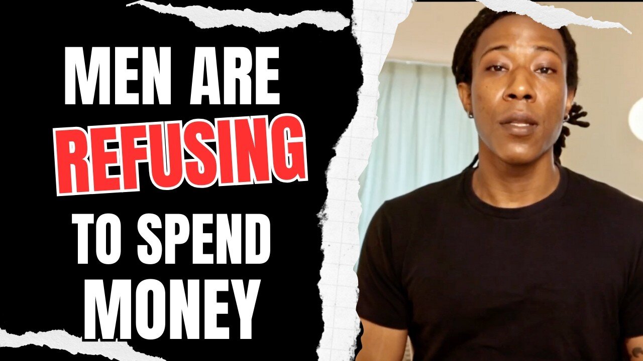 Men are Refusing to Spend Money