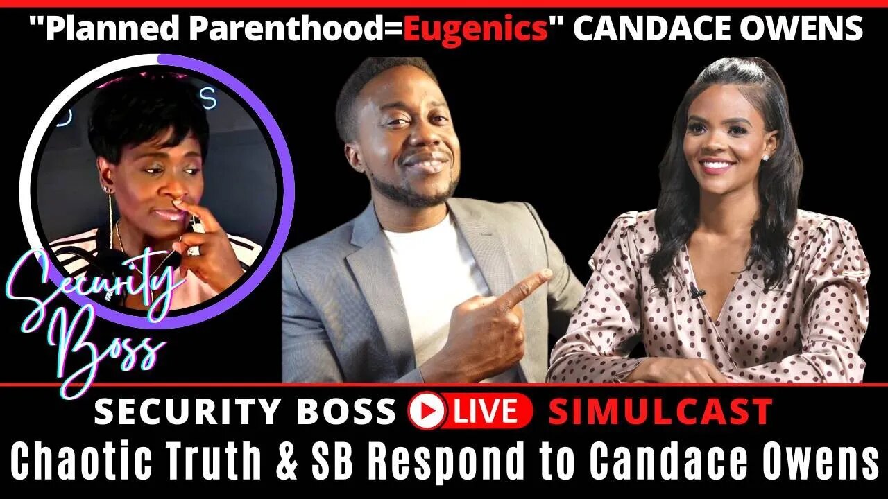 @Candice Owens Exposes Planned Parenthood Agenda - Eugenics | @Chaotic Truth Live & Security Boss