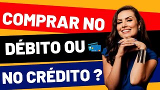 Comprar No Debíto Ou No Crédito ? Nathalia Arcuri Explica Qual Melhor ?