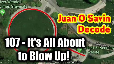 Juan O Savin 107 Decode - It's All About to Blow Up (12.11.2024)