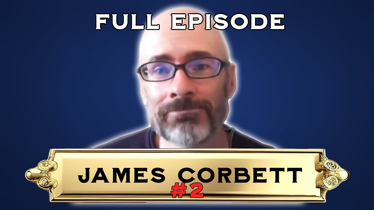 The TRUTH About Government, God, Laws, Anarchism, Democracy, Morality, Human Rights and Royalty with James Corbett FFR#7