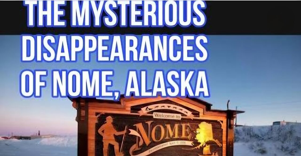 Nome Alaska: A Town Haunted by Disappearances