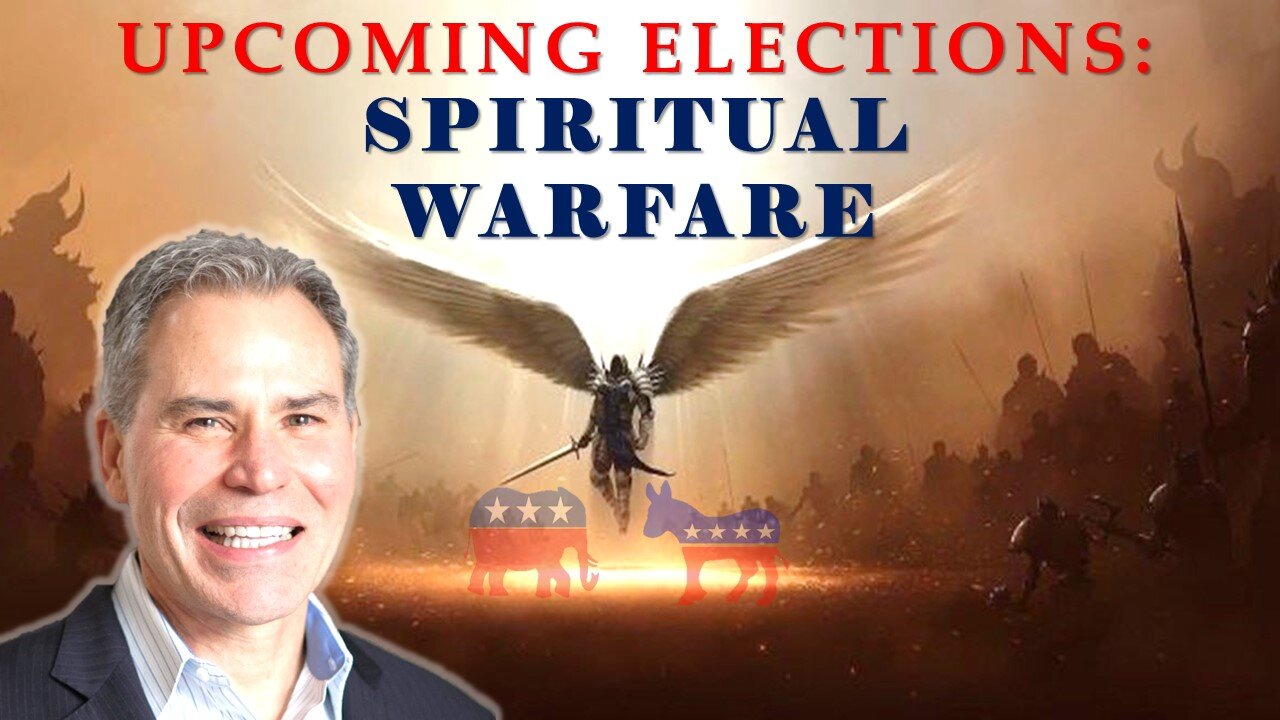 Confused Friends and Family? The Upcoming Elections: "Spiritual Warfare" (Pt 1)