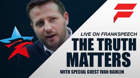 The Truth Matters | Noel Fritsch with Guest Ivan Raiklin | 21 October 2024 12PM EST