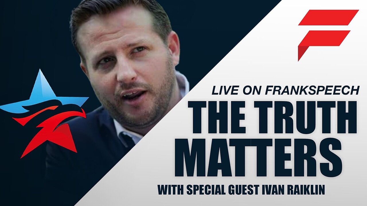 The Truth Matters | Noel Fritsch with Guest Ivan Raiklin | 21 October 2024 12PM EST