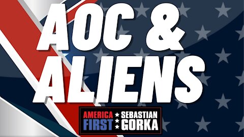 AOC and aliens. Sebastian Gorka on AMERICA First