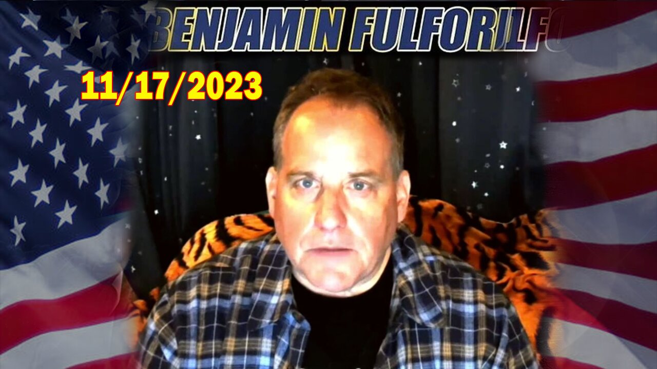 Benjamin Fulford Full Report Update November 17, 2023 - Benjamin Fulford Q&A Video