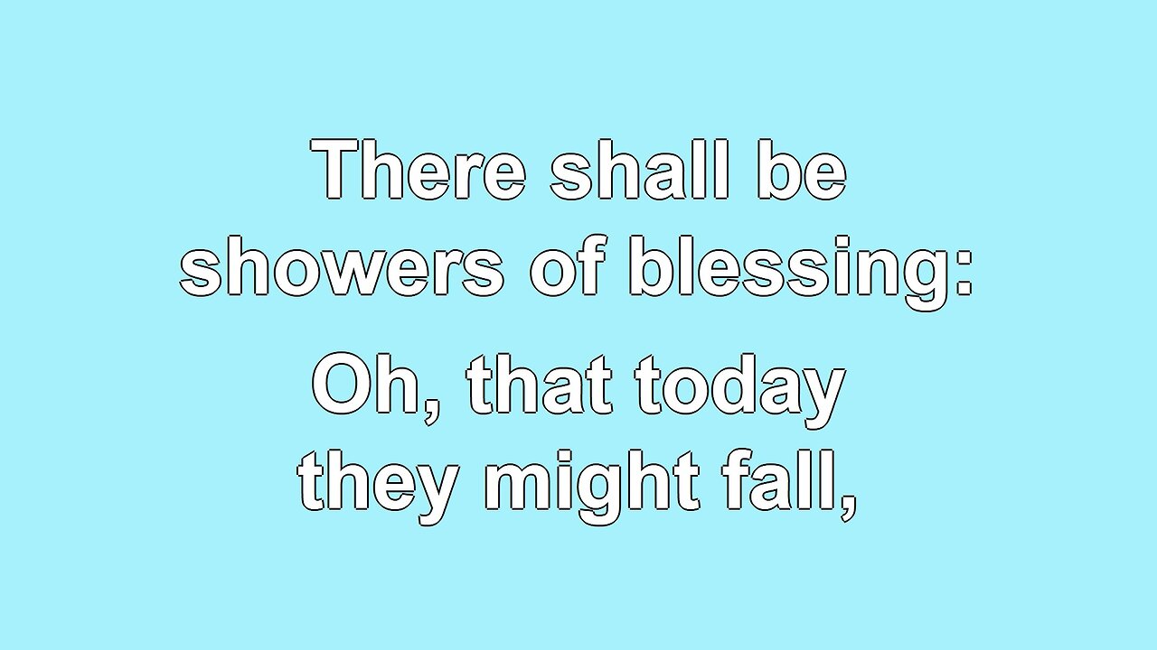 There Shall be Showers of Blessings V4