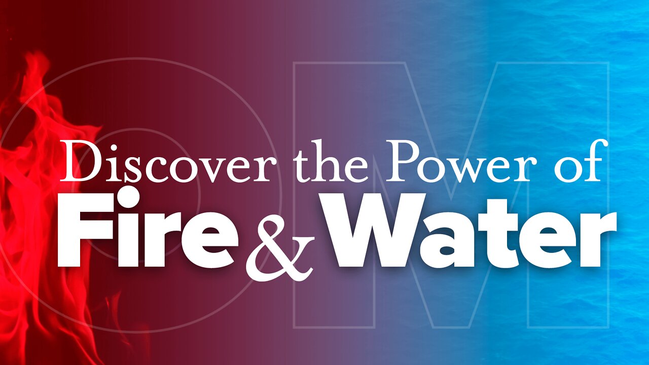 Discover The Power of Fire & Water!