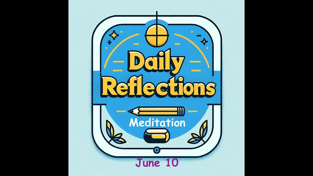 Daily Reflections Meditation Book – June 10 – Alcoholics Anonymous - Read Along – Sober Recovery