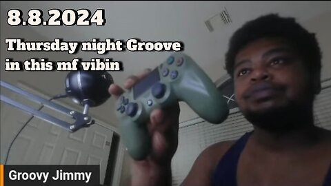 8.8.2024 - Groovy Jimmy EWYK - Thursday night Groove, in this mf vibin