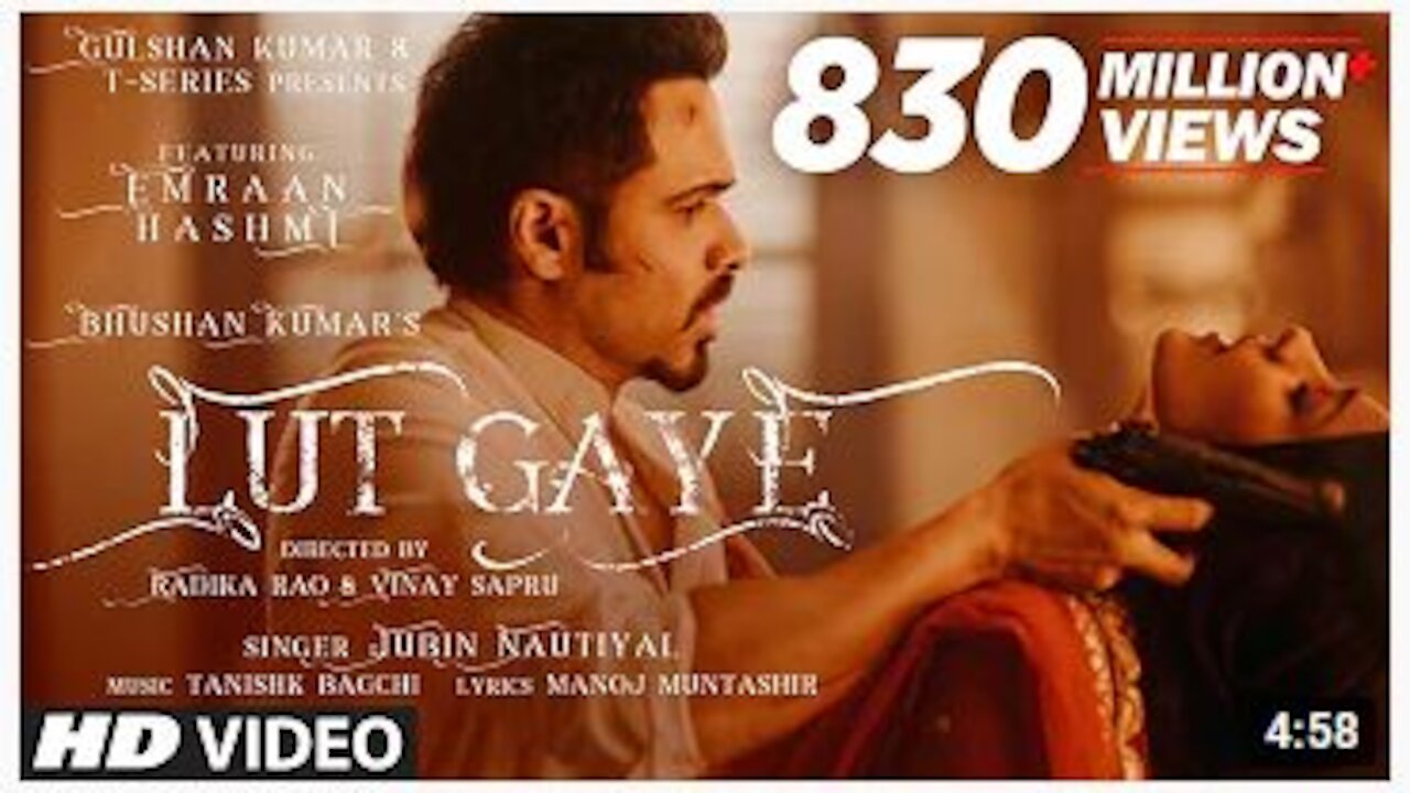 Lut Gaye ; Emraan Hashmi, Yukti | Jubin N, Tanishk B, Manoj M | Bhushan K | Radhika-Vinay