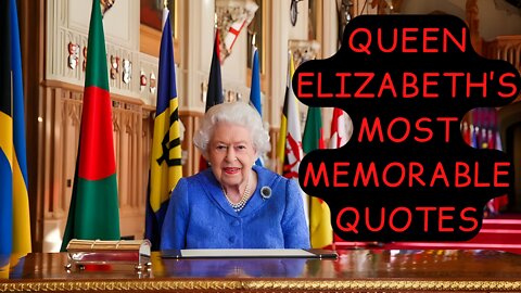 The best quotes from Queen Elizabeth