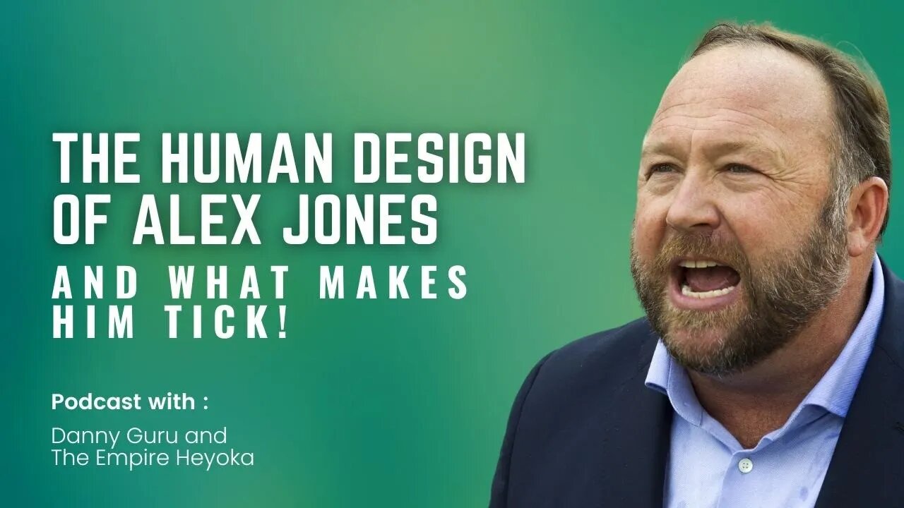 Ep. 23: The Human Design of Alex Jones