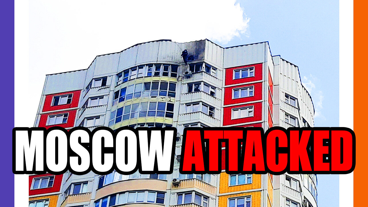 Moscow Attacked by Drones