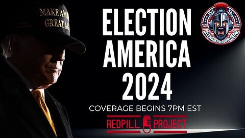 ELECTION AMERICA 2024 COVERAGE with SPECIAL GUESTS - 7PM EST