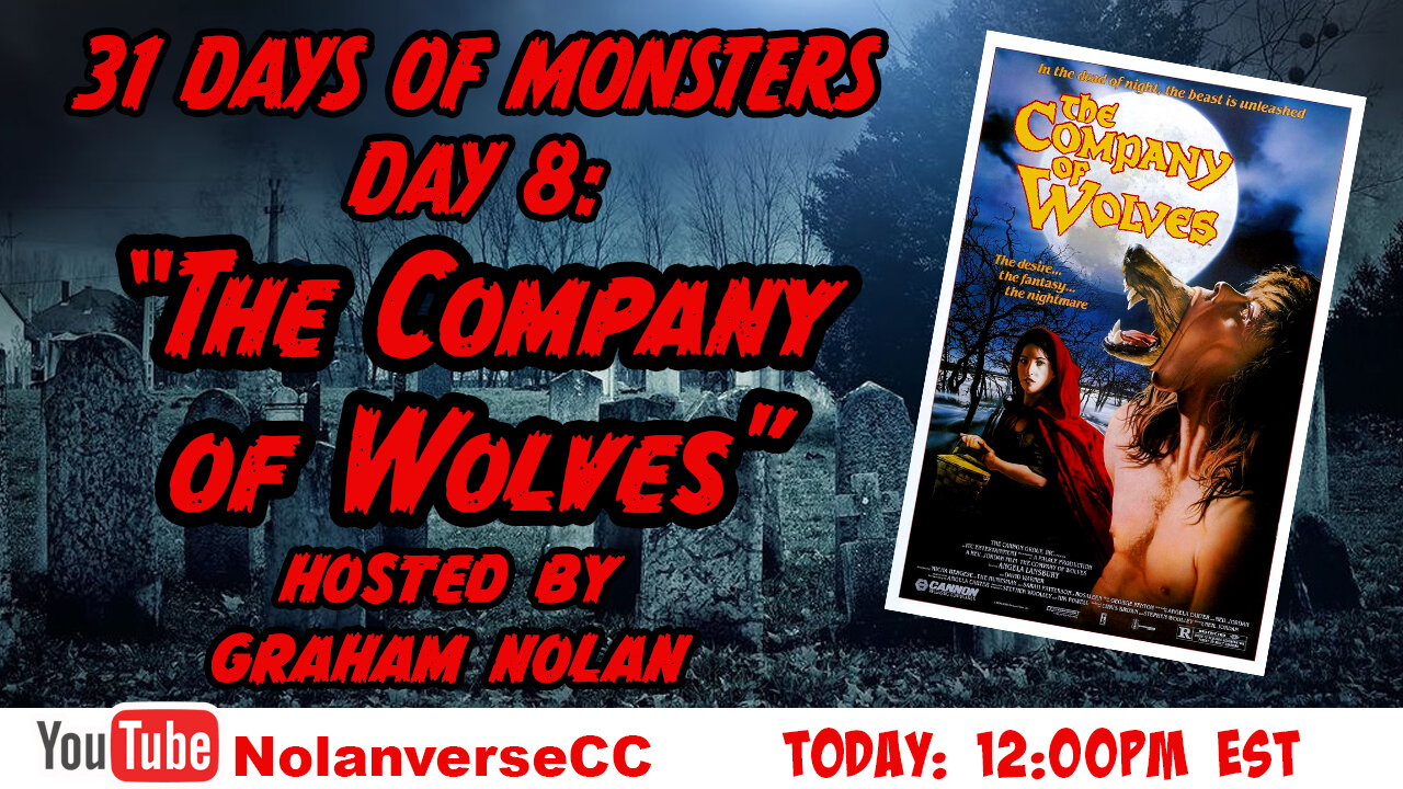 31 Days of Monsters: Day 8- "The Company of Wolves"