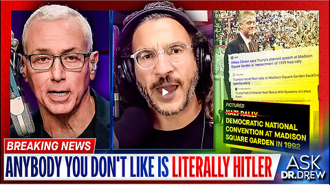 Anybody You Don’t Like Is Literally Hitler (And Other Modern MSM Myths) – Ask Dr. Drew