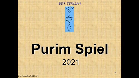 Beit Tefillah Purim Spiel 2021