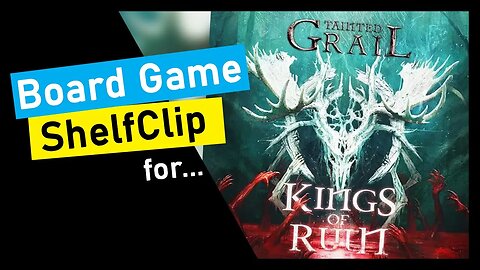 🌱ShelfClips: Tainted Grail & Kings Of Ruin (Short Board Game Preview)