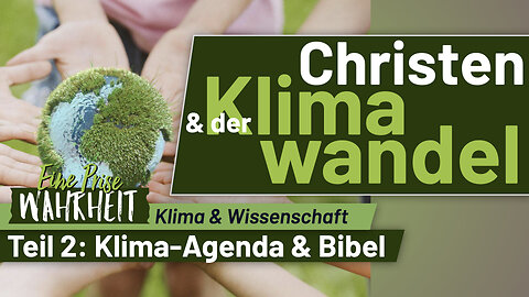 Klimawandel & die Bibel | Klima