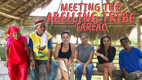 Visiting an Indigenous Tribe: Abelling in Tarlac, Philippines