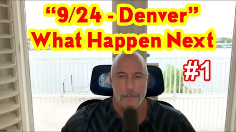 Michael Jaco Latest Update "9/24 - Denver" What Happen Next. #1