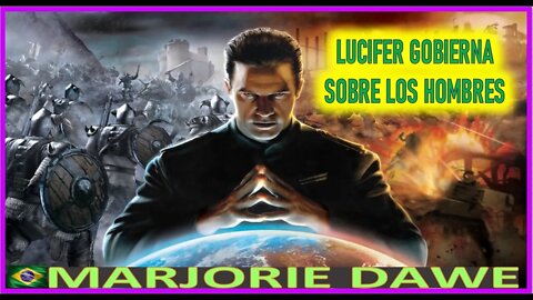 LUCIFER GOBIERNA SOBRE LOS HOMBRES - MENSAJE DE JESUCRISTO REY A MARJORIE DAWE