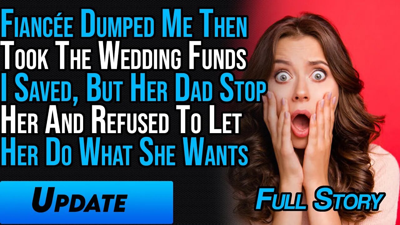Fiancée Dumped Me Then Took All Of The Wedding Funds I Saved, But Her Dad Made Sure She Pays