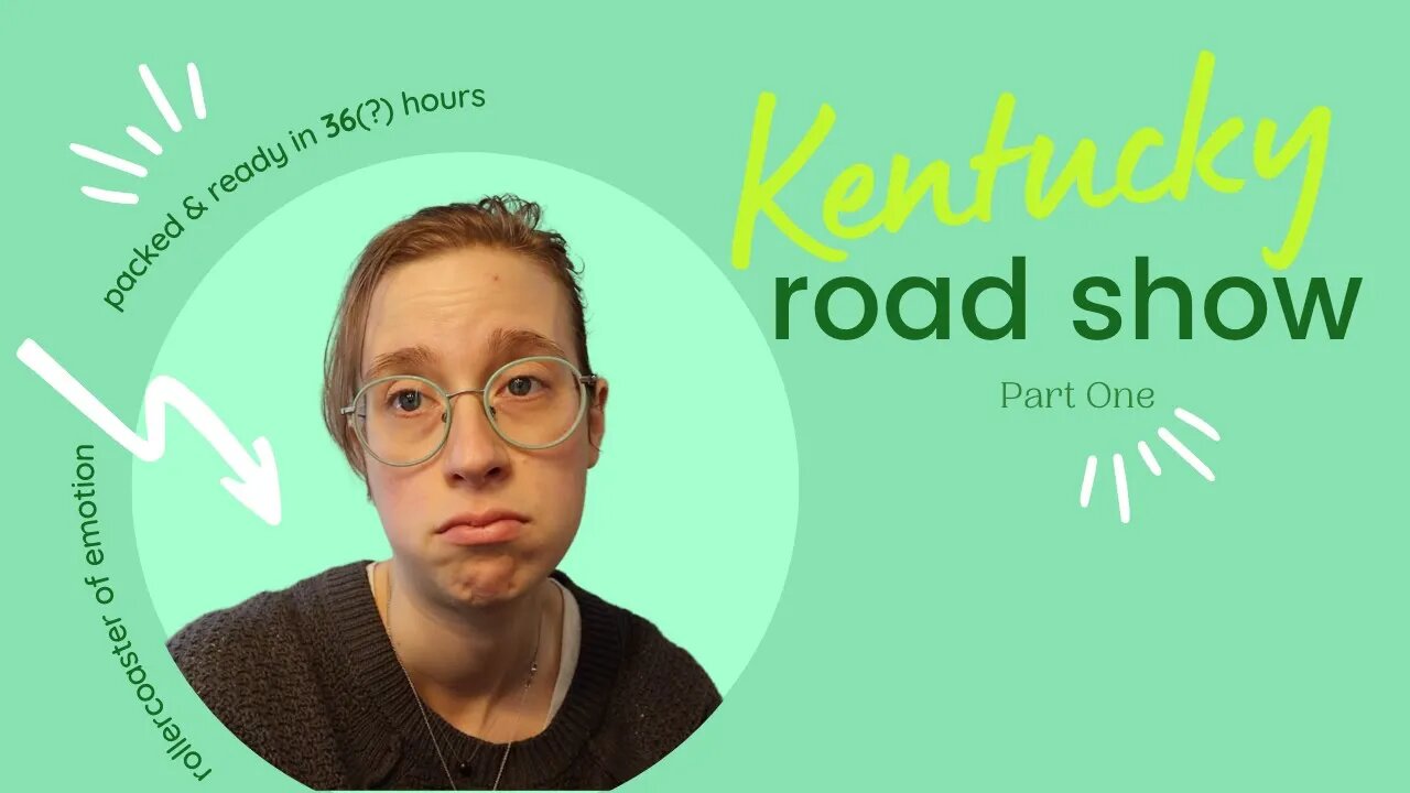 36 HOURS TO MOVE | KENTUCKY ROAD SHOW PART 1