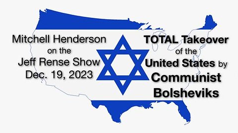 Mitchell Henderson Total Takeover of the USA by Communist Bolsheviks