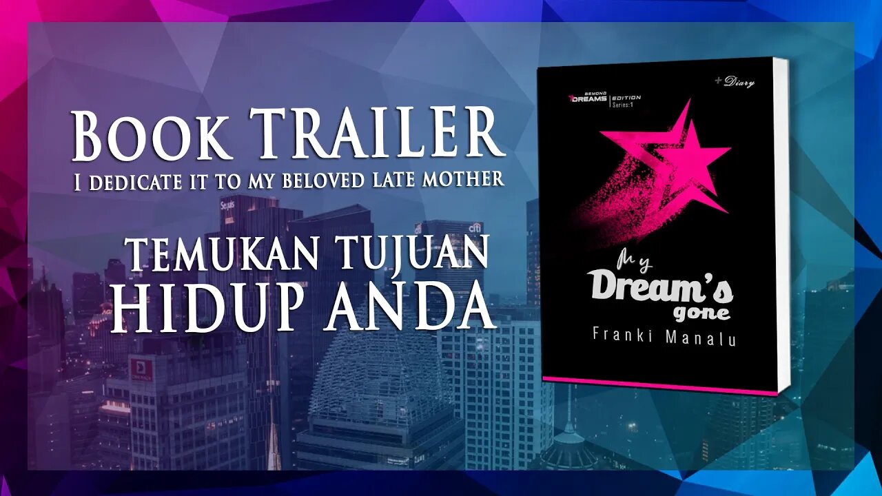 My Dream's Gone by Franki Manalu | BOOK TRAILER - TEMUKAN TUJUAN HIDUP ANDA