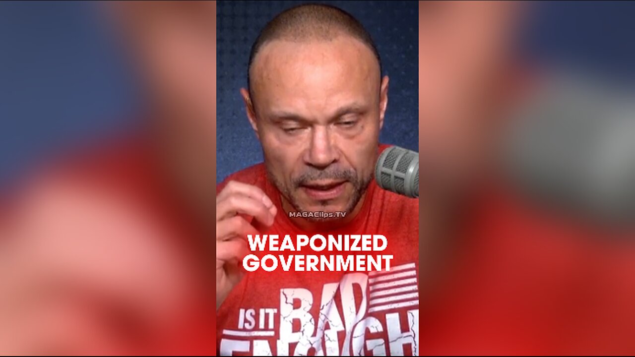 Dan Bongino: The Democrats Will Expand The Weaponized Government Against MAGA If The Election is Stolen