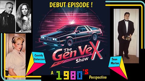 The Gen VeX Show Debut - EP 1