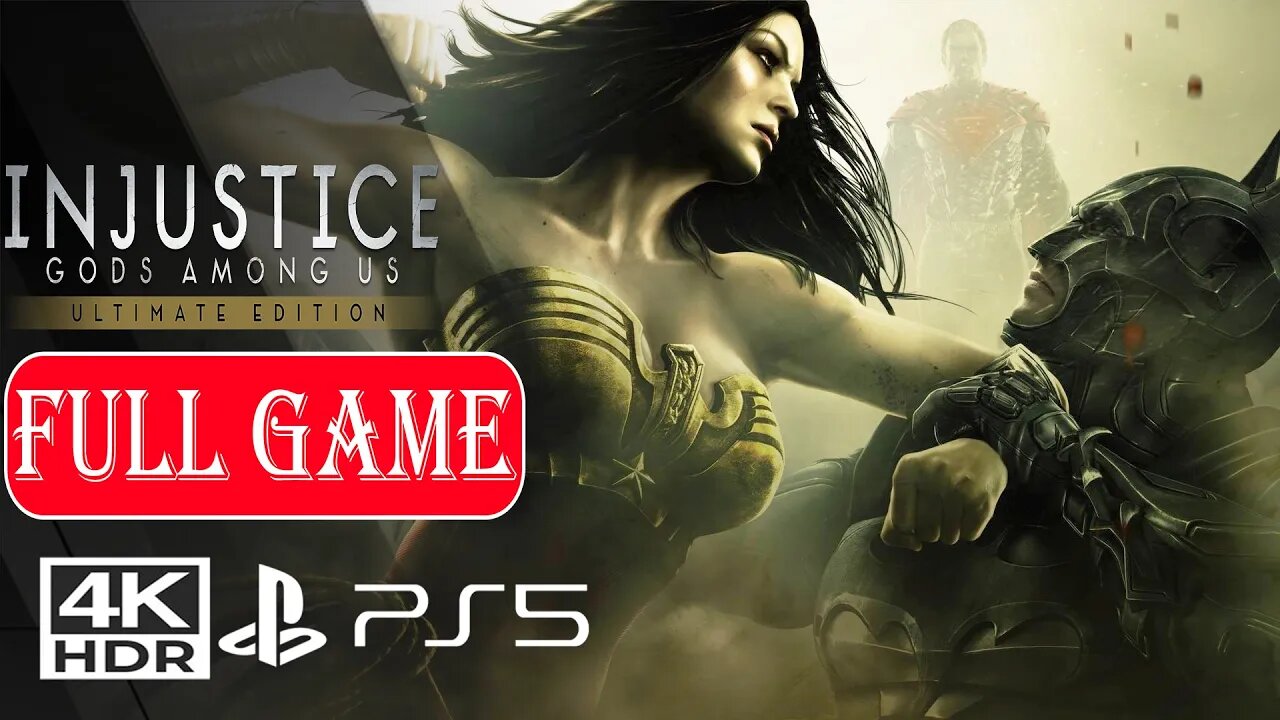 INJUSTICE: GODS AMONG US [FULL GAME] No Commentary ✔️4K 60ᶠᵖˢ HDR PS5