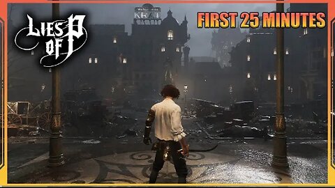 LIES OF P First 25 Minutes Gameplay