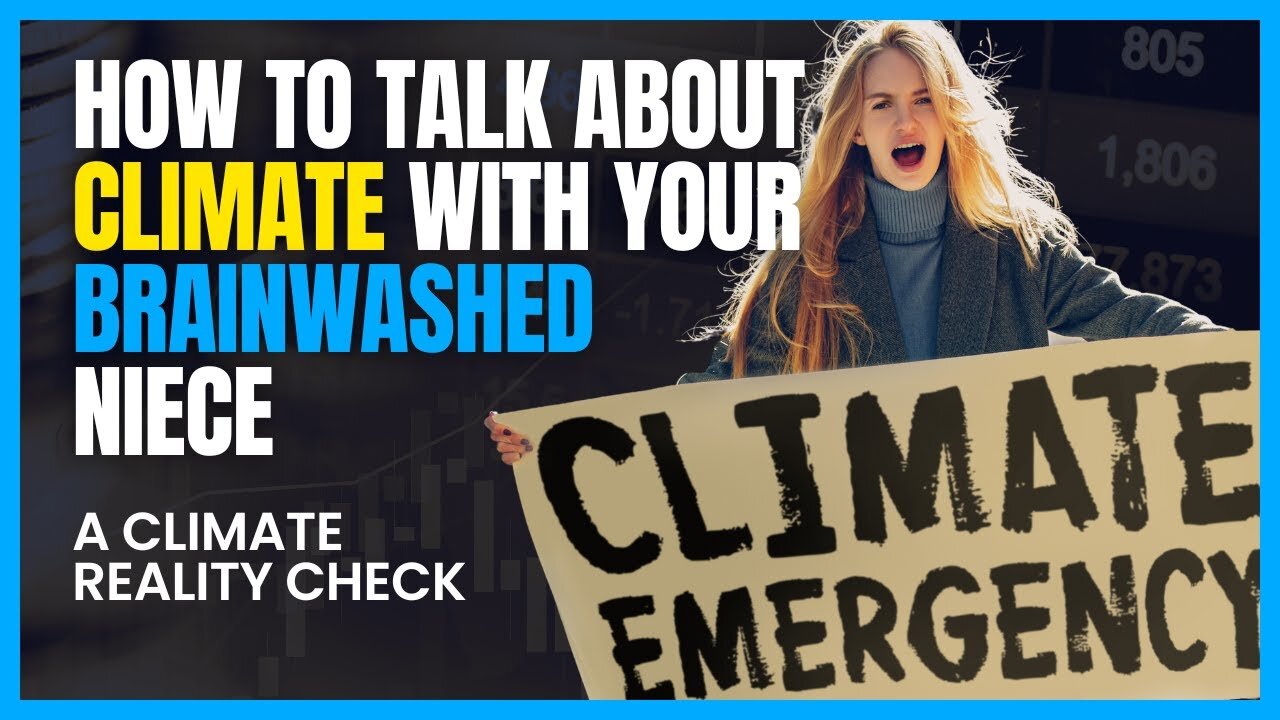 How to Talk Climate with Your Brainwashed Niece