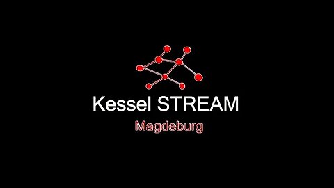 Kessel STREAM - Live aus Dresden ab ca 16 Uhr