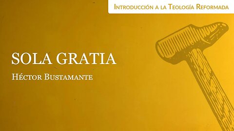 Sola Gratia - Héctor Bustamante