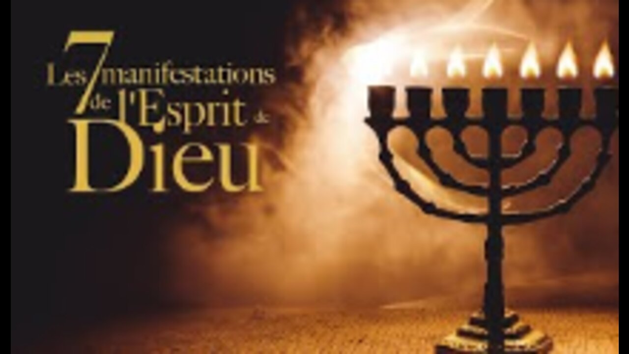 LES 7 MANIFESTATIONS DE L'ESPRIT DE DIEU