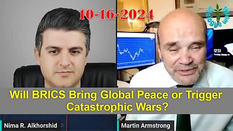 Martin Armstrong: Will BRICS Bring Global Peace or Trigger Catastrophic Wars? - 10/16/24