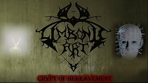 LIMBONIC ART - Crypt Of Bereavement (Unofficial Unholy Video)