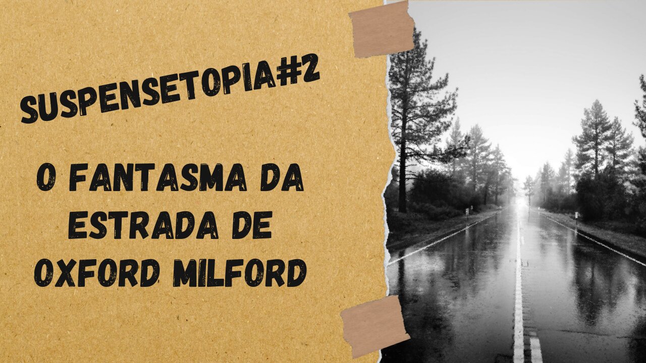 O Fantasma da Estrada de Oxford Milford