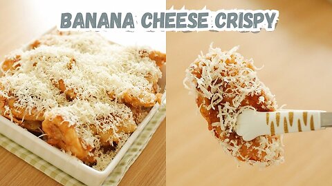 BANANA CHEESE CRISPY