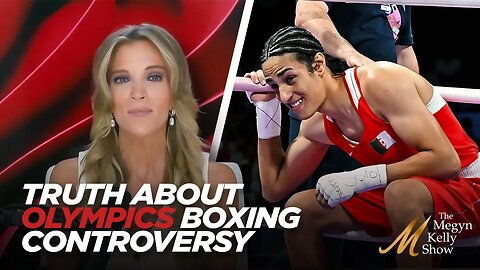 Megyn Kelly Reveals the Truth About Males with XY Chromosomes Dominating Women's Boxing at Olympics