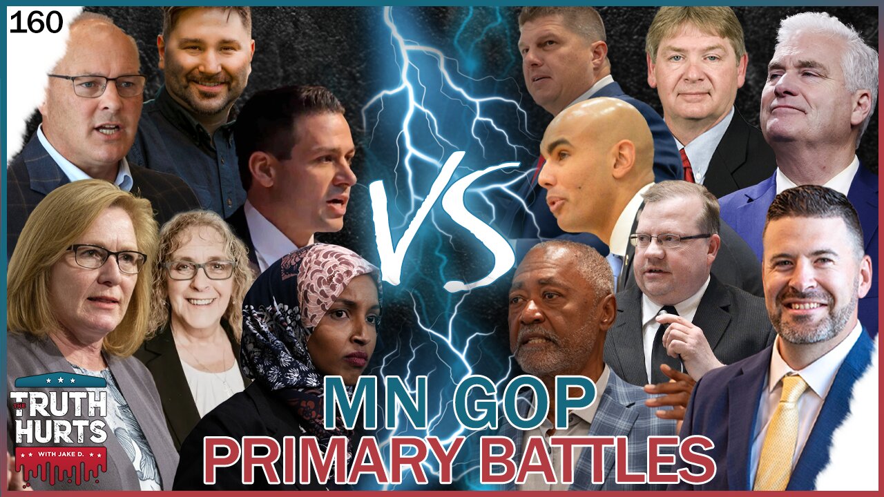 Truth Hurts #160 - Our Thoughts on Minnesota's GOP Primary