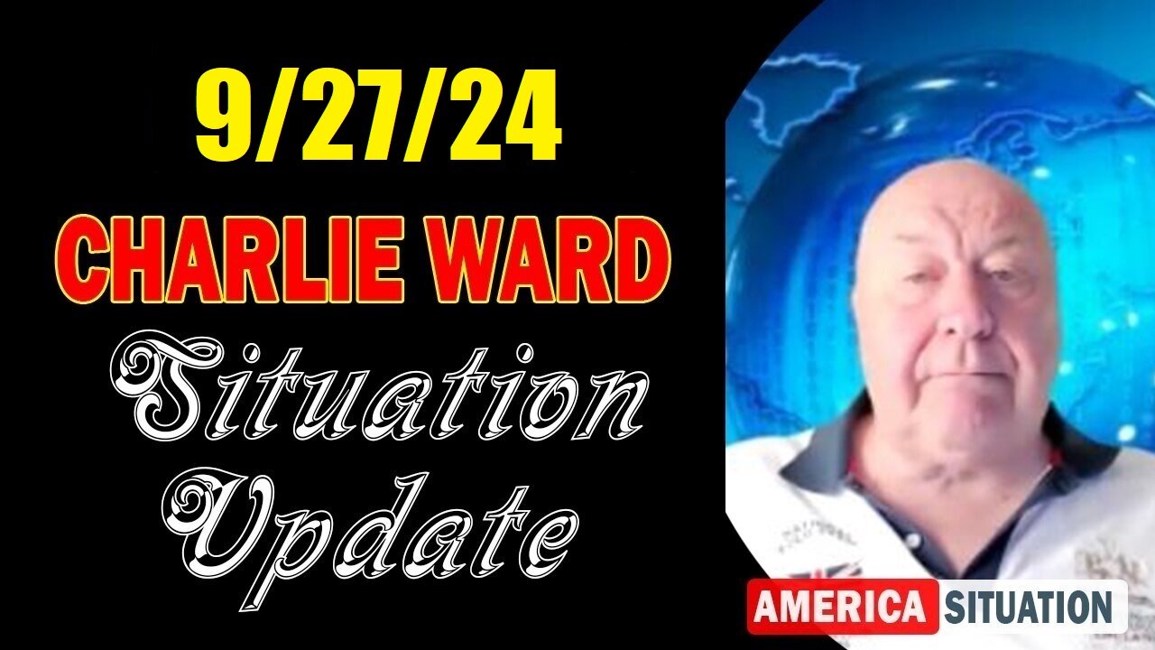 CHARLIE WARD SITUATION UPDATE 9/27/24 : “ANGELS, GIZA ET'S, DEADLY UV BACKLIGHT DISCLOSURE"