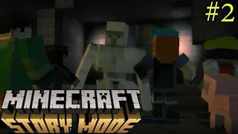 Minecraft: Story Mode / Continuing 1st episode (#2)